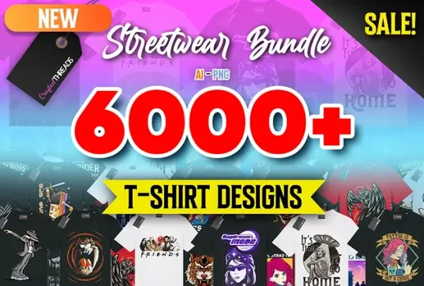 6000+ Latest Streetwear Bundle Tshirt Designs + Lifetime Updates